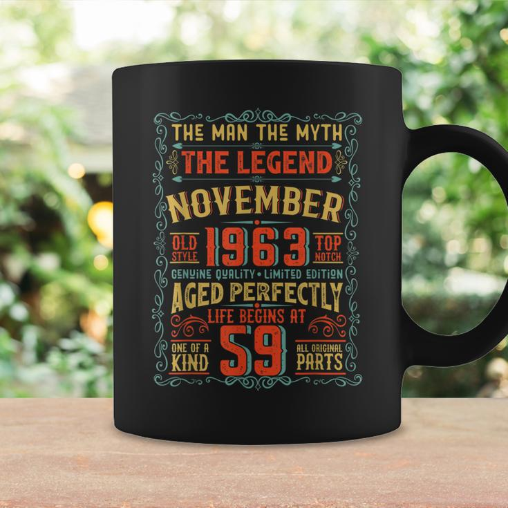 The Man The Myth The Legend 59 Birthday Year 1963 November Gift For Mens Coffee Mug Gifts ideas