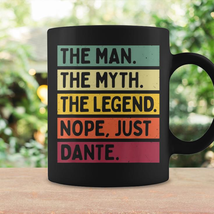 The Man The Myth The Legend Nope Just Dante Funny Quote Gift For Mens Coffee Mug Gifts ideas