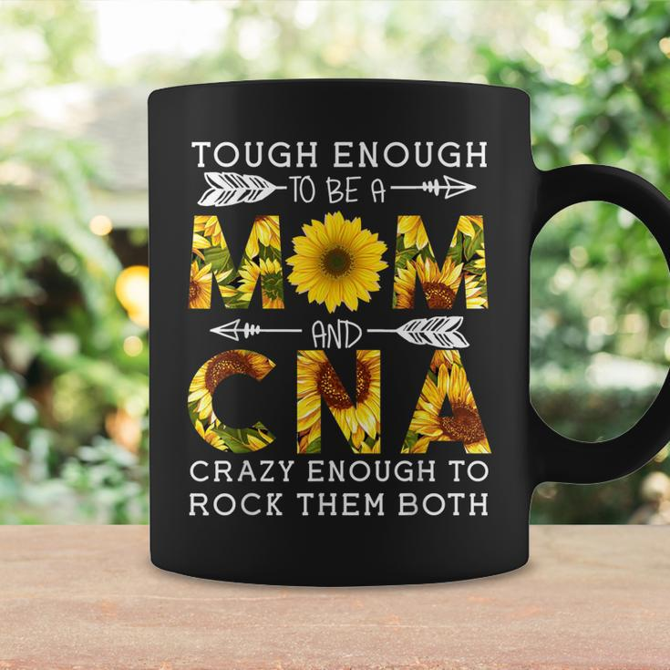 Tough Enough To Be A Mom And Crazy Cna Coffee Mug Gifts ideas