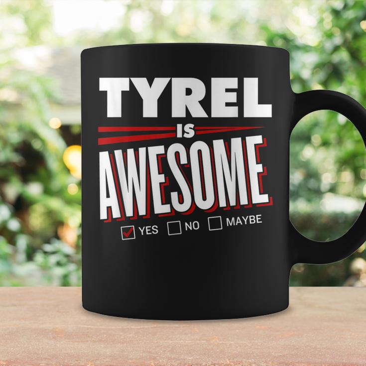 Tyrel Is Awesome Family Friend Name Funny Gift Coffee Mug Gifts ideas