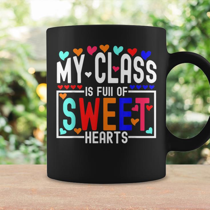Valentines Day My Class Full Of Sweethearts Teacher Funny V11 Coffee Mug Gifts ideas
