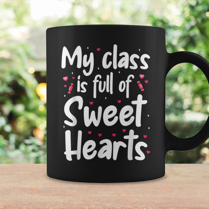Valentines Day My Class Full Of Sweethearts Teacher Funny V5 Coffee Mug Gifts ideas