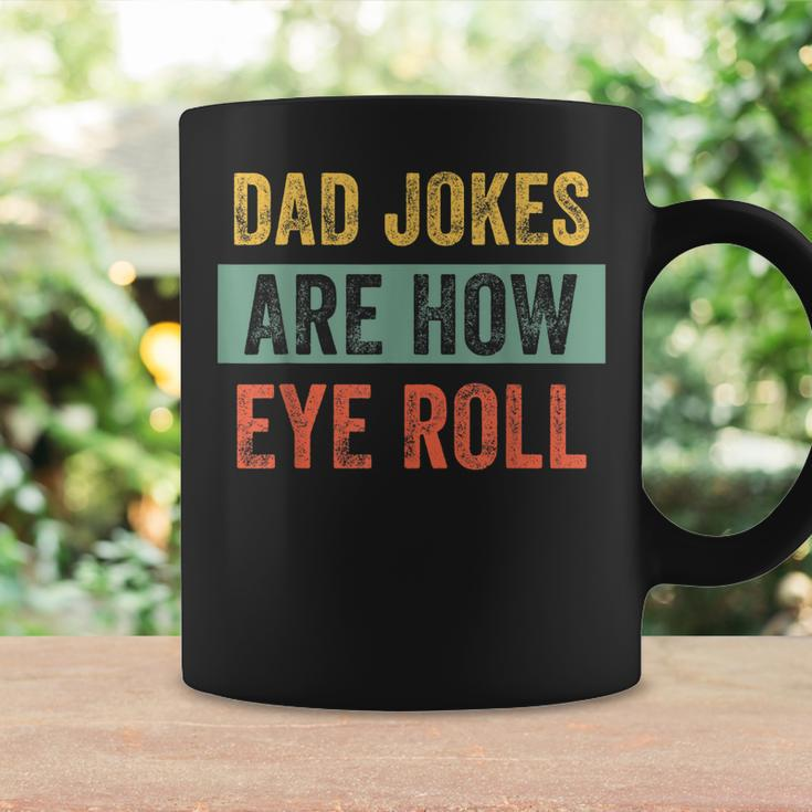 Vintage Dad Joke Dad Jokes Are How Eye Roll Father Coffee Mug Gifts ideas
