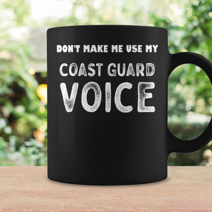 Vintage Dont Make Me Use My Coast Guard Voice Us Veteran Coffee Mug Gifts ideas