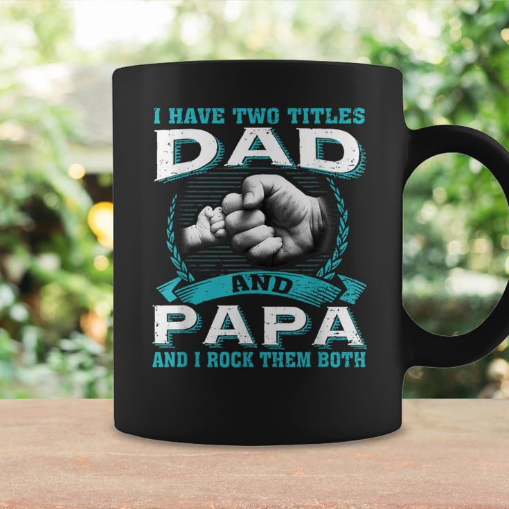 Vintage I Have Two Titles Dad & Papa And I Rock Them Both Coffee Mug Gifts ideas