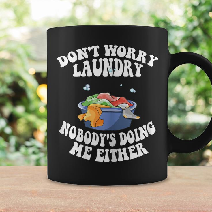 Womens Dont Worry Laundry Nobodys Doing Me Either Mom Life Coffee Mug Gifts ideas