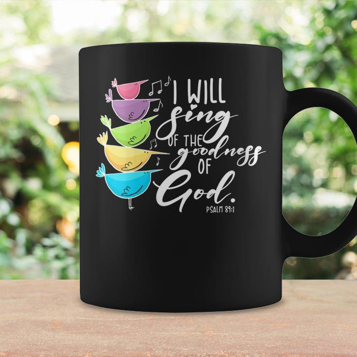 Womens I Will Sing Of The Goodness Of God Christian Coffee Mug Gifts ideas