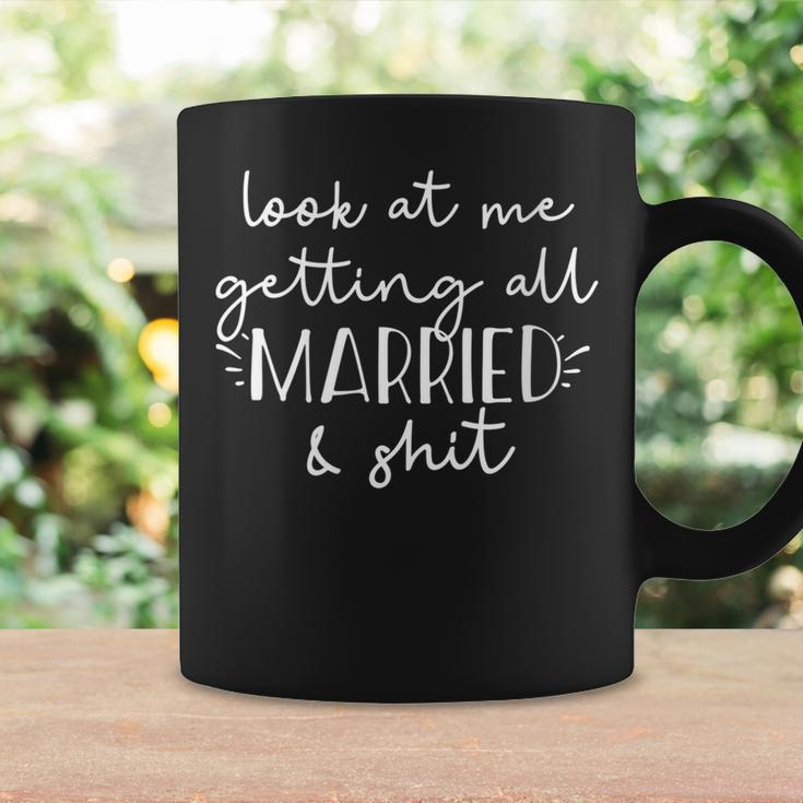 Womens Look At Me Getting All Married & Shit Bride Funny Meme Gift Coffee Mug Gifts ideas