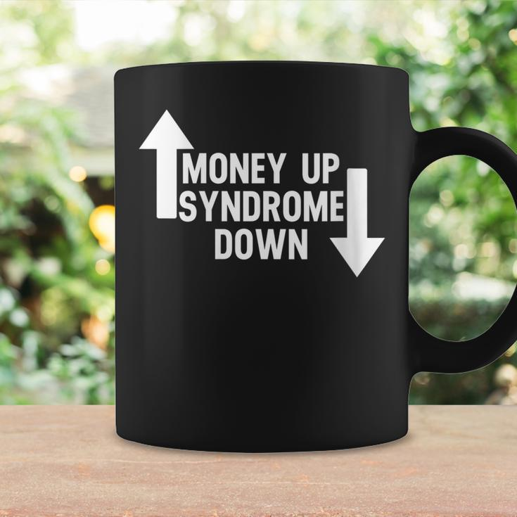 Womens Money Up Syndrome Down Funny Apparel Coffee Mug Gifts ideas