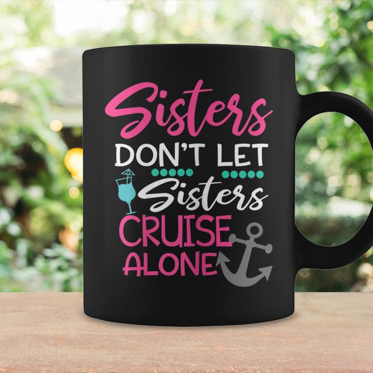 Womens Sisters Dont Let Sisters Cruise Alone Trip Gift Coffee Mug Gifts ideas