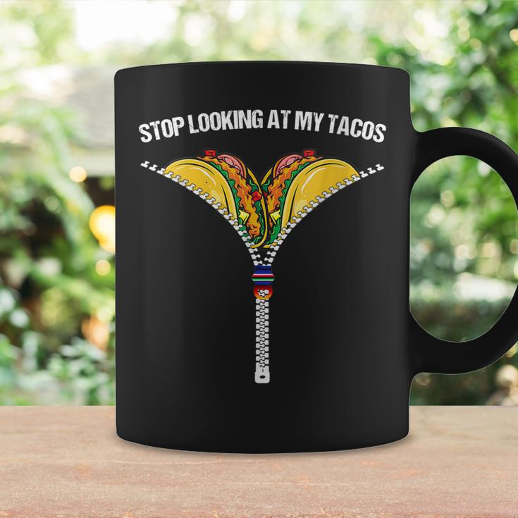 Womens Stop Looking At My Tacos Funny Mexican Fiesta Cinco De Mayo Coffee Mug Gifts ideas