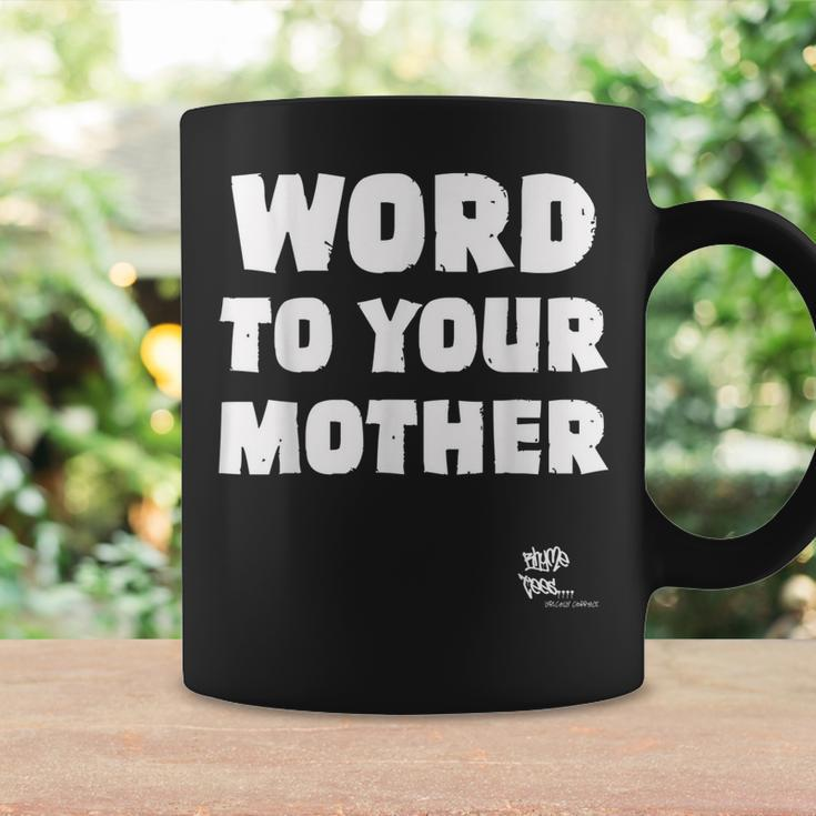 Word To Your Mother Mom Mama Rap Lyric Novelty 90S Hip Hop Coffee Mug Gifts ideas