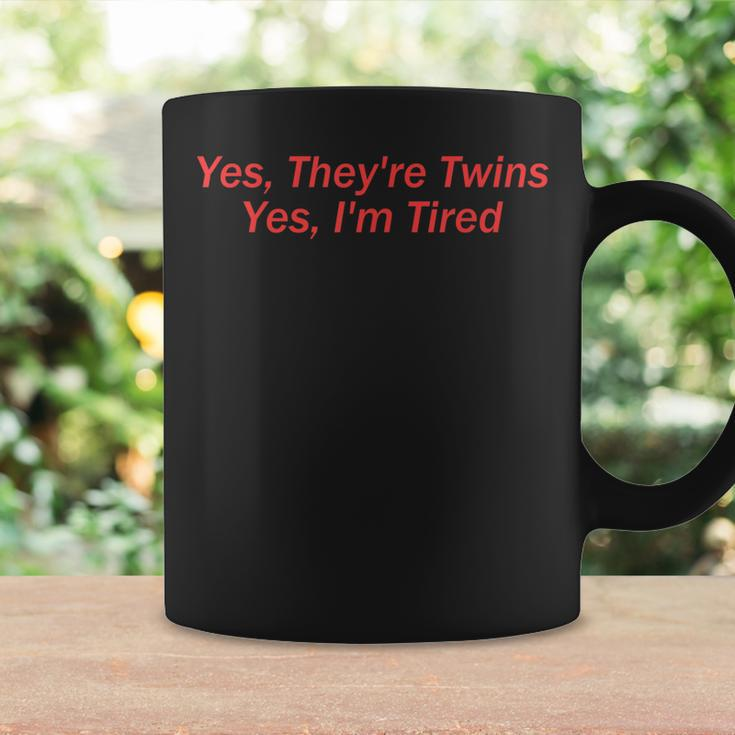 Yes Theyre Twins Yes Im Tired Apparel Coffee Mug Gifts ideas