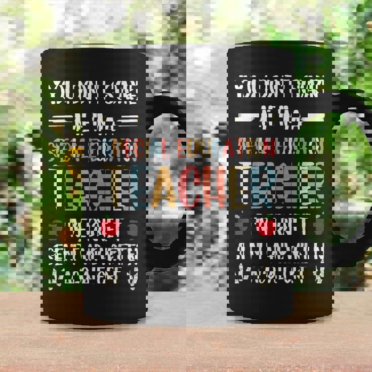You Dont Scare Me Im A Special Education Teacher Funny Coffee Mug Gifts ideas