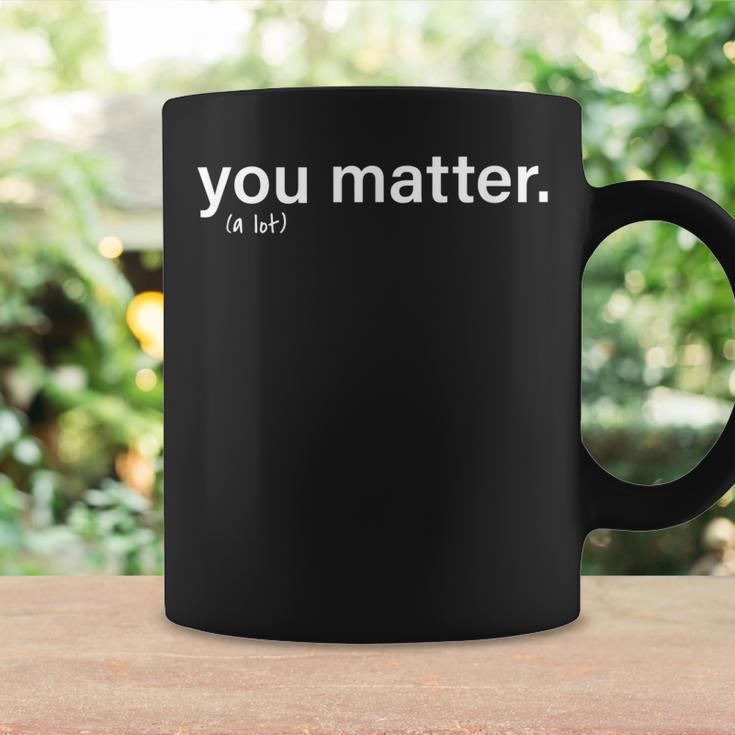 You Matter Kindness Coffee Mug Gifts ideas