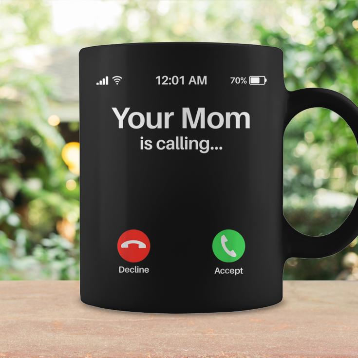 Your Mom Is Calling Your Mom Is Calling Coffee Mug Gifts ideas