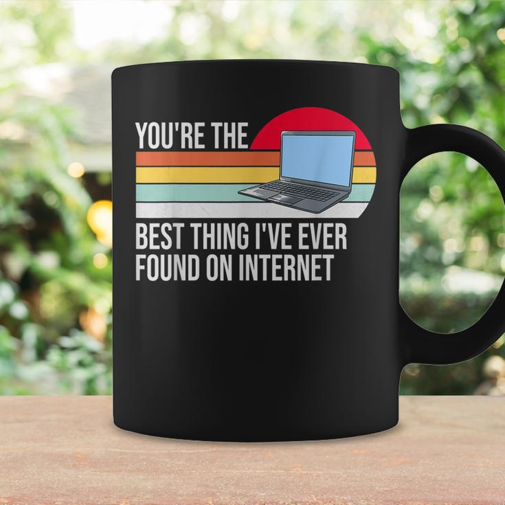 Youre The Best Thing Ive Ever Found On Internet Coffee Mug Gifts ideas