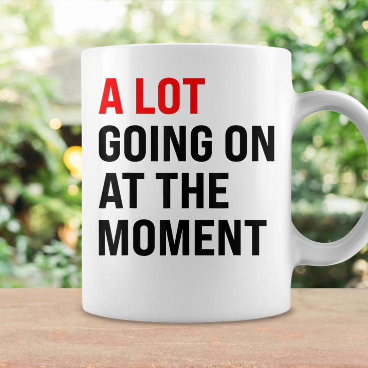 A Lot Going On At The Moment Red Era Version Coffee Mug Gifts ideas