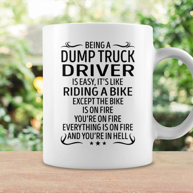 Being A Dump Truck Driver Like Riding A Bike Coffee Mug Gifts ideas