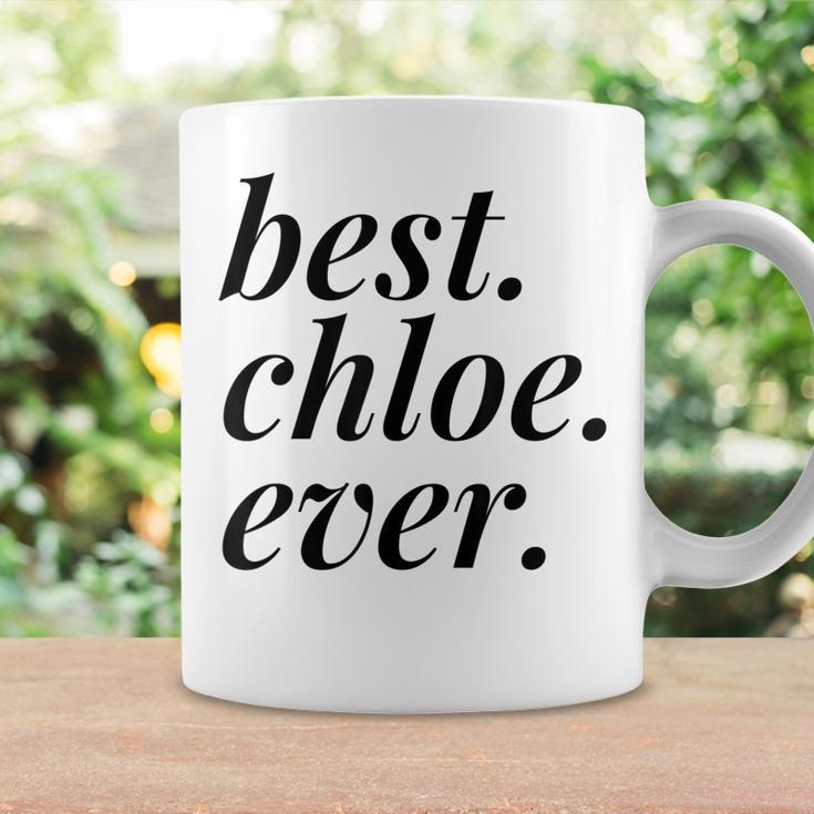 Best Chloe Ever Name Personalized Woman Girl Bff Friend Coffee Mug Gifts ideas