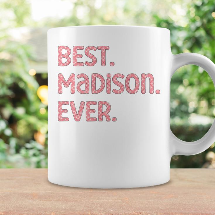 Best Madison Ever Madison Name Coffee Mug Gifts ideas