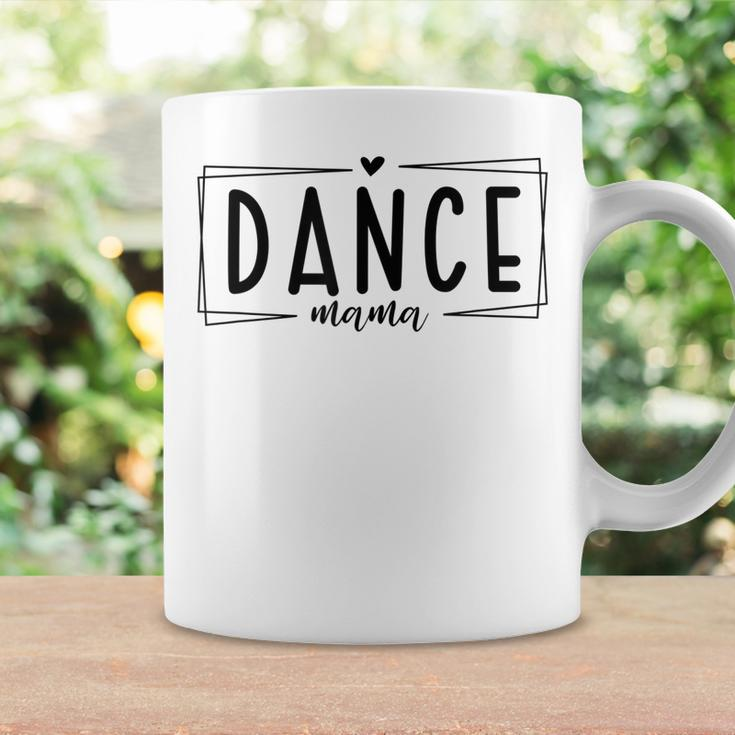 Dance Mama Lover Pround Of Dancing Mom Mothers Day Coffee Mug Gifts ideas