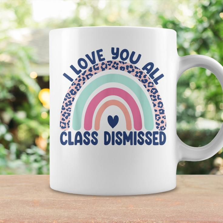 Funny Teacher I Love You All Class Dismissed Leopard Rainbow Coffee Mug Gifts ideas