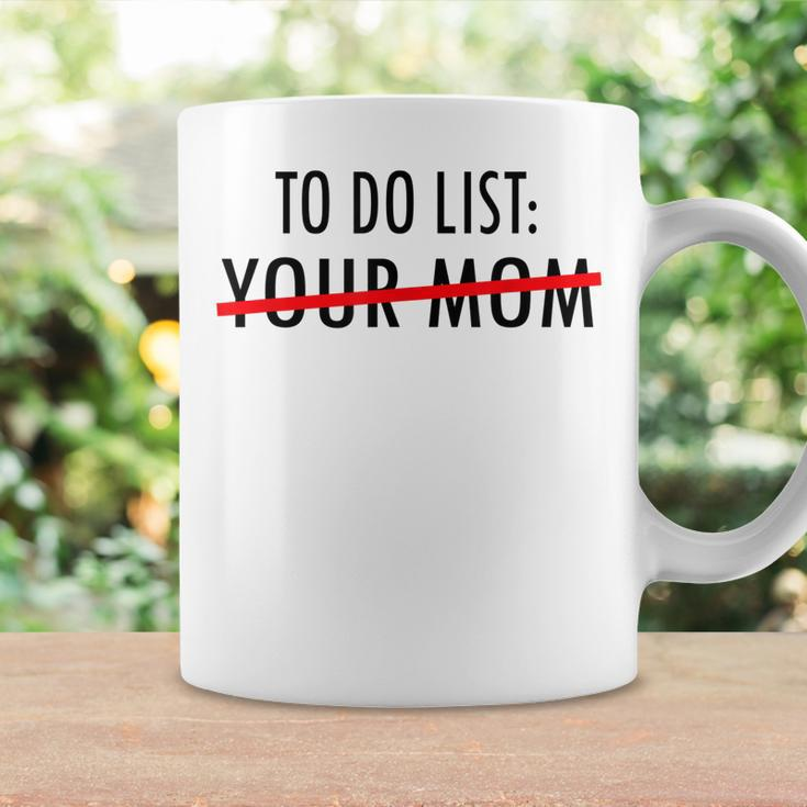 Funny To Do List Your Mom Sarcasm Sarcastic Saying Men Women Coffee Mug Gifts ideas