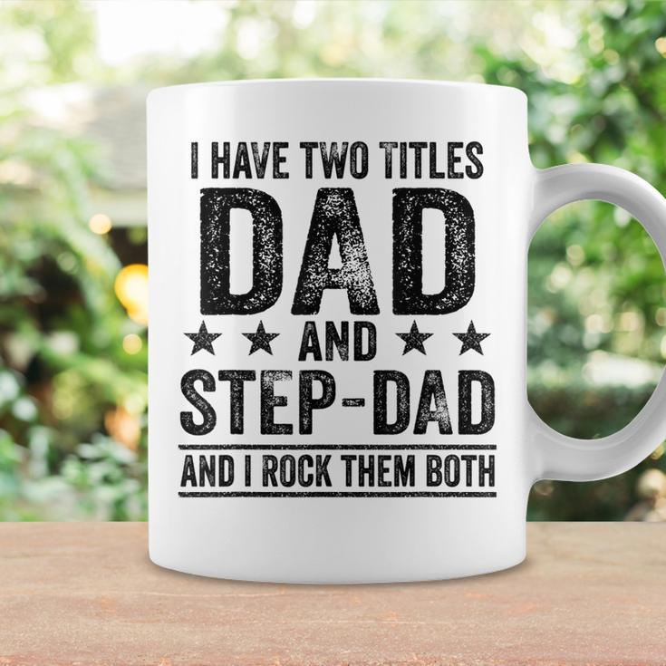 I Have Two Titles Dad And Stepdad Birthday Father Vintage Coffee Mug Gifts ideas