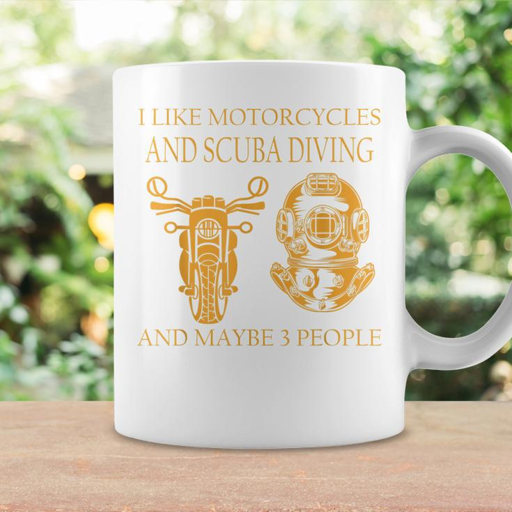I Like Motorcycles And Scuba Diving And Maybe 3 People Funny Coffee Mug Gifts ideas