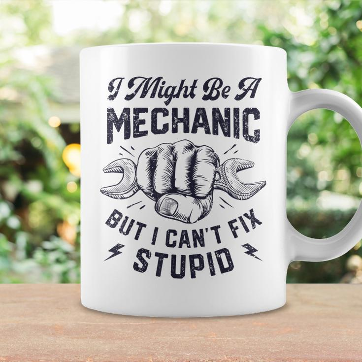 I Might Be A Mechanic But I Cant Fix Stupid Funny Gifts Coffee Mug Gifts ideas
