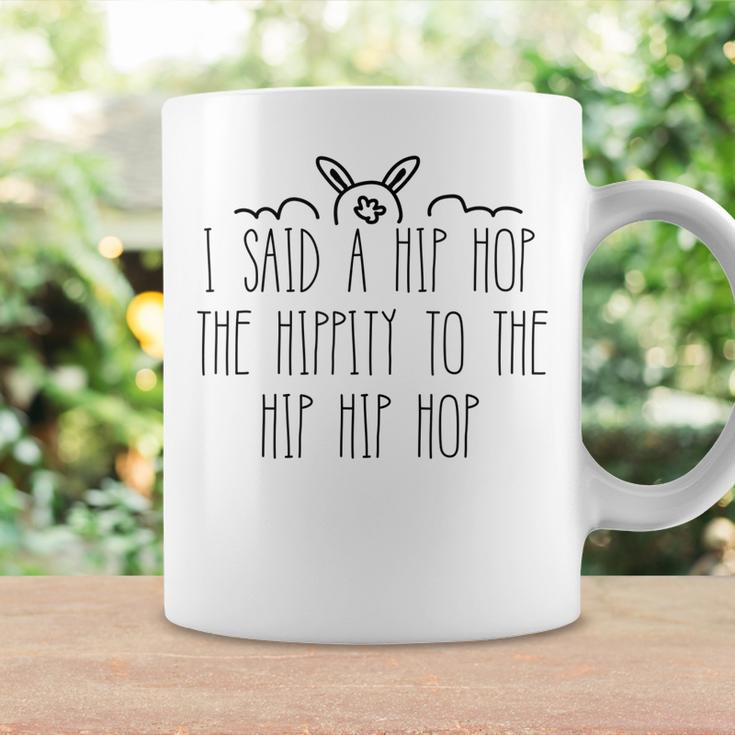 I Said A Hip Hop The Hippity Funny Bunny Easter Sunday Coffee Mug Gifts ideas