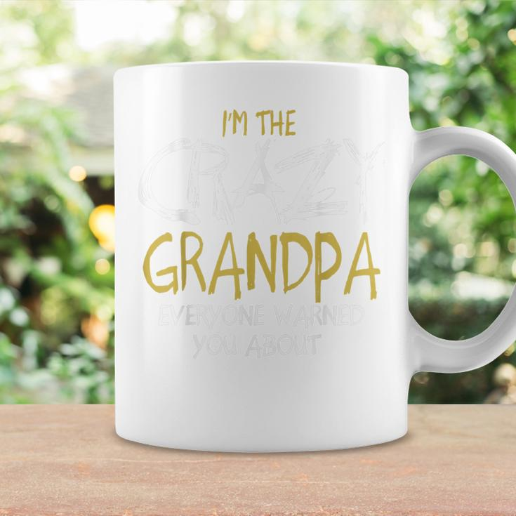 Im The Crazy Grandpa For Fathers Day Gifts Gift For Mens Coffee Mug Gifts ideas