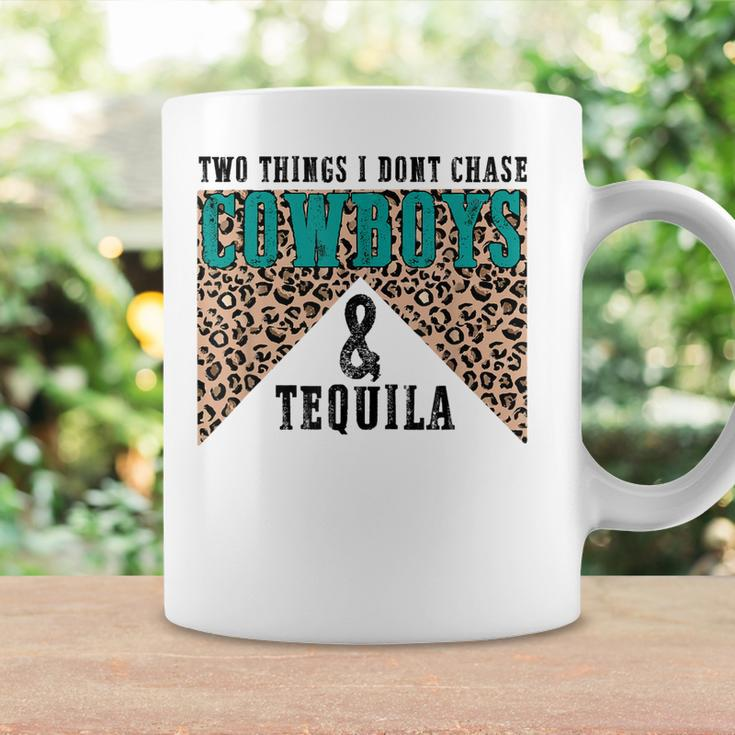 Leopard Two Things I Dont Chase Cowboys And Tequila Cowgirl Coffee Mug Gifts ideas
