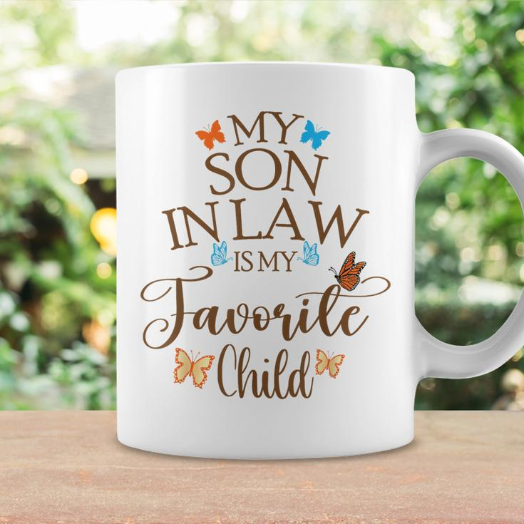 My Son-In-Law Is My Favorite Child Butterfly Family Coffee Mug Gifts ideas