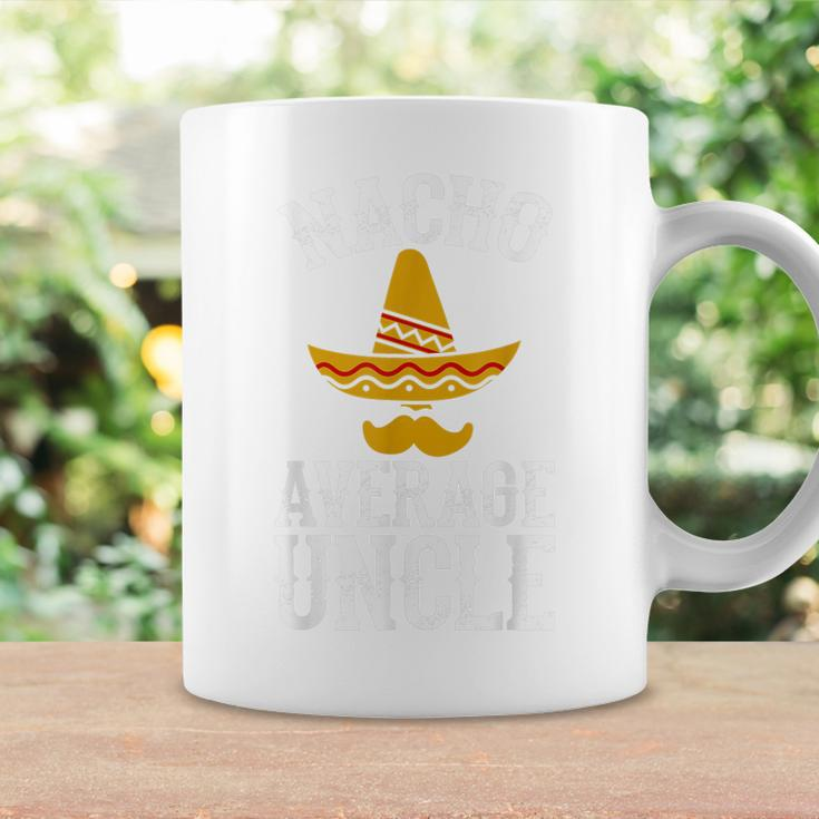 Nacho Average Uncle Funny Uncle Gift Gift For Mens Coffee Mug Gifts ideas
