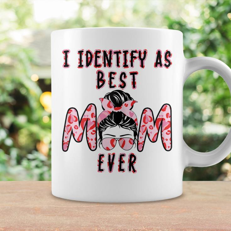 Womens I Identify As Best Mom Ever - Gift For Womens - Mothers Day Coffee Mug Gifts ideas