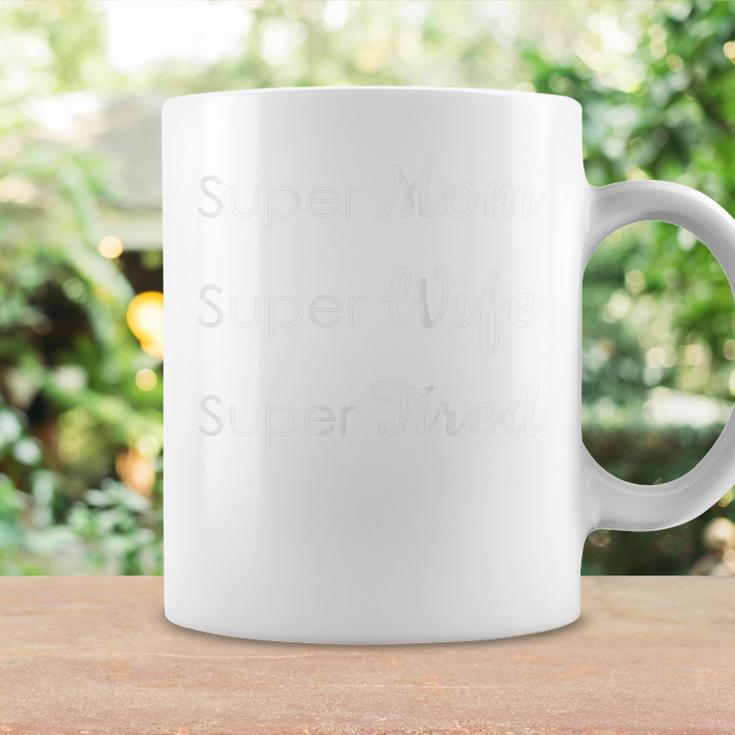 Womens Super Mom Super Wife Super Tired Mothers Day Gift Mommy Coffee Mug Gifts ideas