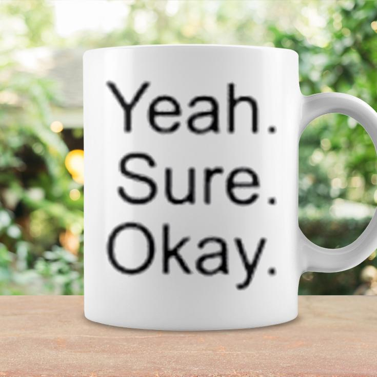 Yeah Sure Okay Coffee Mug Gifts ideas