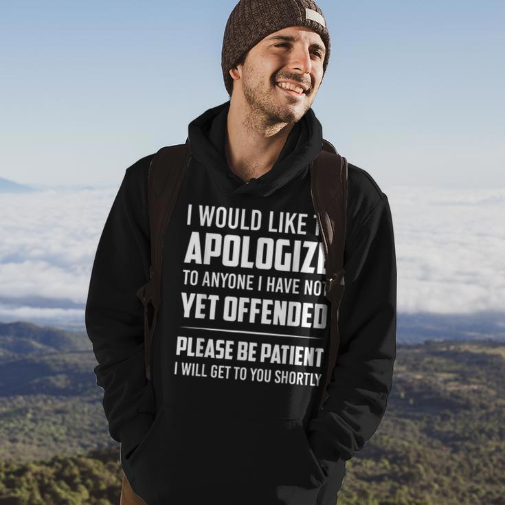 Apologize To Anyone I Have Not Yet Offended Be Patient Men Hoodie Graphic Print Hooded Sweatshirt Lifestyle