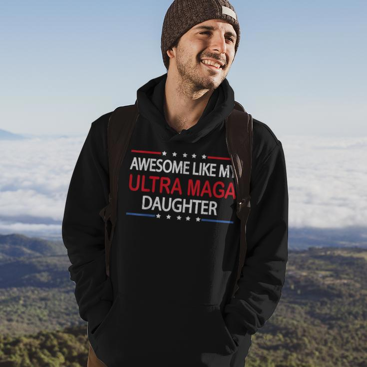 Awesome Like My Ultra Maga Daughter Fathers Day Dad & Mom Hoodie Lifestyle