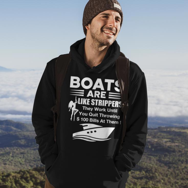 Boats Are Like Strippers They Work Until You Quit Throwing Hoodie Lifestyle