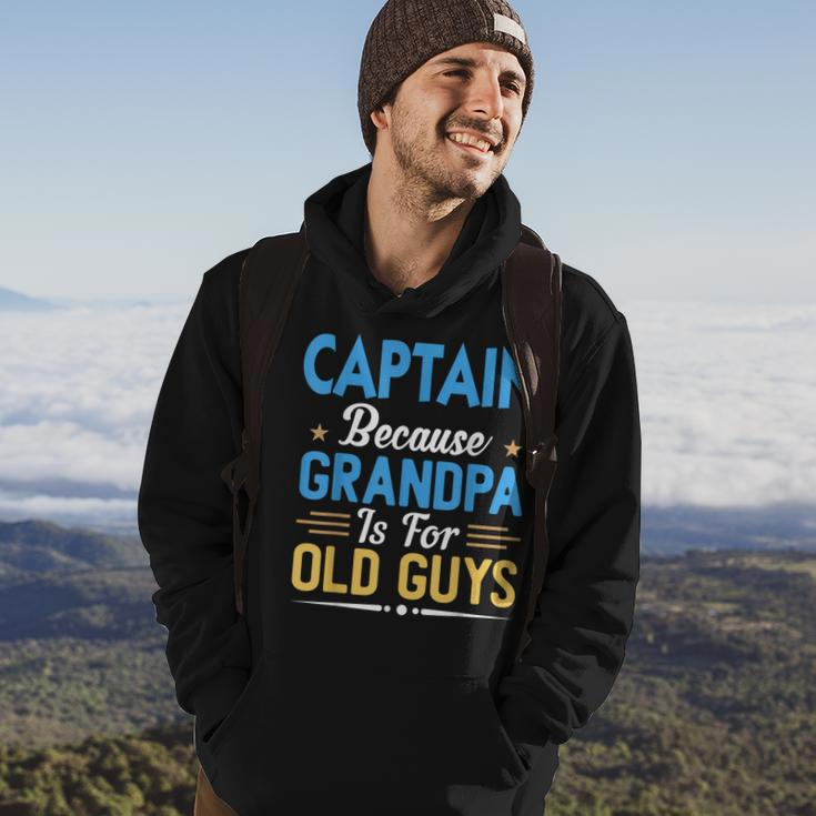 Captain Because Grandpa Is For Old Guys Funny Fathers Day Gift For Mens Hoodie Lifestyle