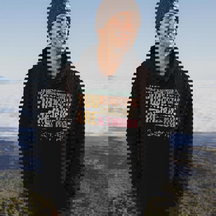 Dear Person Behind Me You Are Amazing Beautiful On Back Hoodie Lifestyle