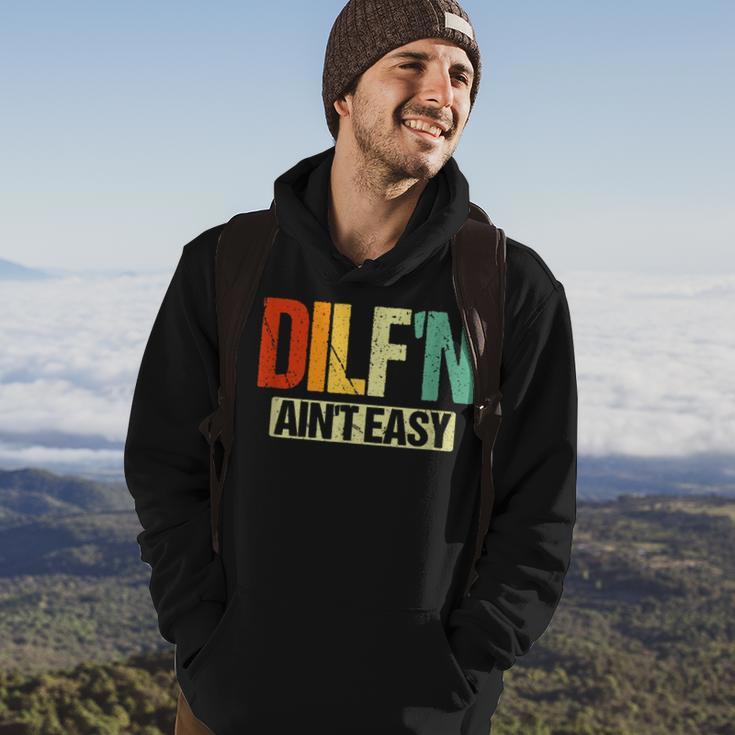 Dilf’N Ain’T Easy | Funny Sexy Dad Life Adult Humor Hoodie Lifestyle