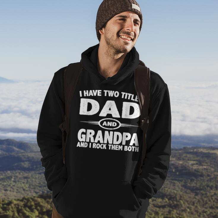 Funny Fathers Day I Have Two Titles Dad And Grandpa Hoodie Lifestyle
