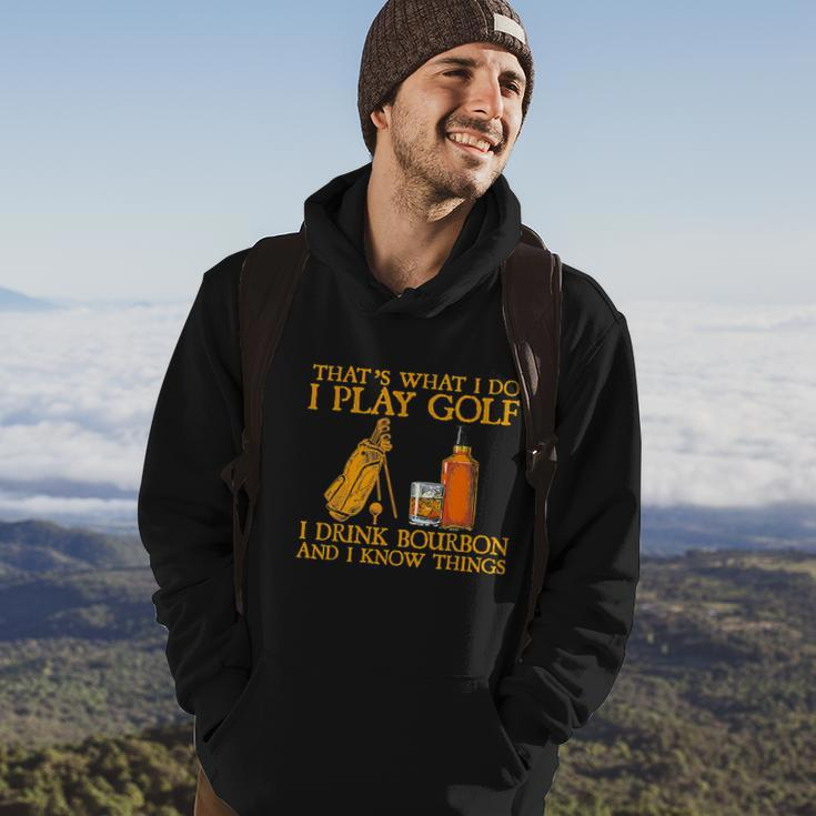 Funny Play Golf I Drink Bourbon I Know Things Hoodie Lifestyle