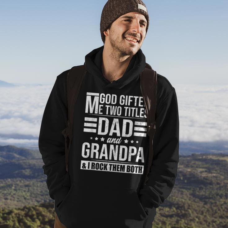 God Gifted Me Two Titles Dad And Grandpa Funny Fathers Day Gift For Mens Hoodie Lifestyle