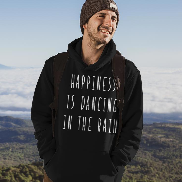 Happiness Is Dancing In The Rain Funny Quote Men Hoodie Graphic Print Hooded Sweatshirt Lifestyle