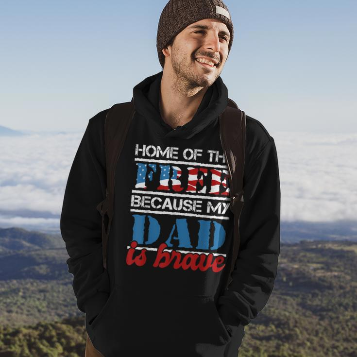 Home Of The Free Because My Dad Is Brave - Us Army Veteran Hoodie Lifestyle